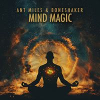 Ant Miles, Boneshaker - Mind Magic