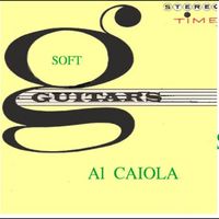 Al Caiola - Soft Guitars