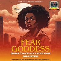 FearGoddess - Don't Take My Love For Granted
