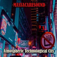 MASSACARESOUND - Atmospheric Technological City