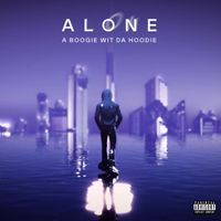 A Boogie Wit da Hoodie - ALONE (Explicit)