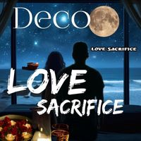 Deco - Love Sacrifice
