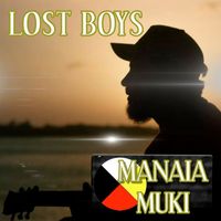 Manaia Muki - Lost Boys