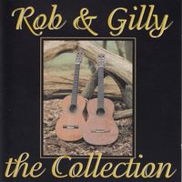 Rob & Gilly Bennett - Rob & Gilly The Collection
