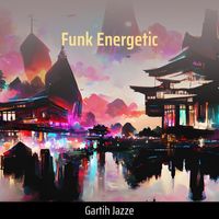 Gartih Jazze - Funk Energetic