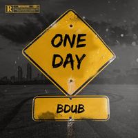 Grindtyme Bdub - One Day (Explicit)