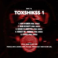 Shikss and T4L - TOXSHIKSS 1 (Explicit)