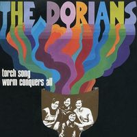 the dorians - Torch Song / Worm Conquers All