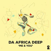 Da Africa Deep - Me And You