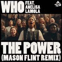 Wh0 - The Power (feat. Anelisa Lamola) (Mason Flint Remix)