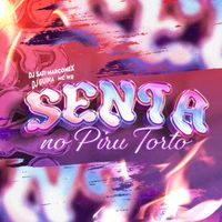 Dj Sati Marconex, DJ Guina & MC WR - Senta no Piru Torto (Explicit)