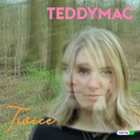 Teddy Mac - Twice