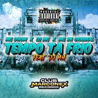 IZI MC, MC Dhom & Mc 2N Original - Tempo Ta Frio (feat. DJ MH) (Explicit)