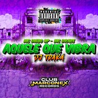 Mc Drake, MC Diego SP & DJ Traka - Aquele Que Vibra (Explicit)