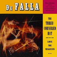 London Philharmonic Orchestra & Hugo Rignold - De Falla: The Three Cornered Hat and Love The Magician (Remaster from the Original Somerset Tapes)