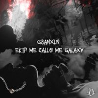 G3ANXLN - Ekip me calls me galaxy