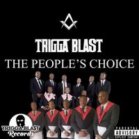 Trigga Blast - The People's Choice