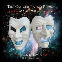 The Cancer Twins - Jack Is Back (Instrumental Remix)