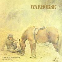 Warhorse - The Recordings: 1970-1972