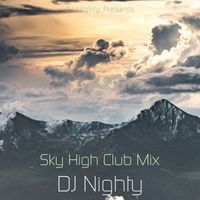 DJ Nighty - Sky High (Club Mix)