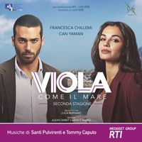 Santi Pulvirenti and Tommy Caputo - Viola come il mare - seconda stagione (colonna sonora della serie tv)