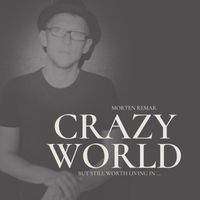 Morten Remar - Crazy world