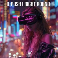 D-Push - Right Round (Techno Version)