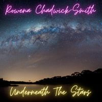 Rowena Chadwick-Smith - Underneath the Stars