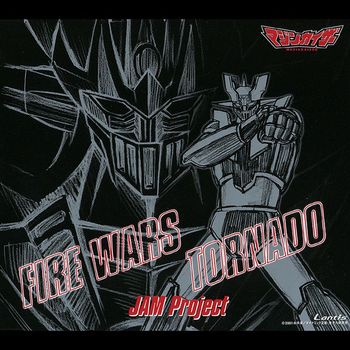 JAM Project - FIRE WARS / TORNADO