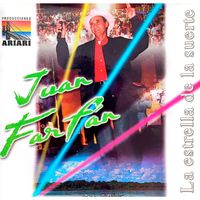 Juan Farfán - La Estrella De La Suerte