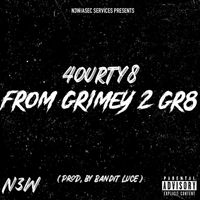 4ourty8 - From Grimey 2 Gr8 (Explicit)