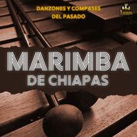 Marimba De Chiapas, Marimba - Danzones Y Compases Del Pasado