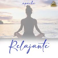 Relajante, Musica Relajante - Apache