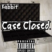 Rabbit - Case Closed (Explicit)