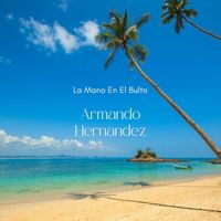 Armando Hernandez - La Mano En El Bulto
