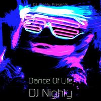 DJ Nighty - Dance of Life