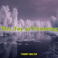 Tommy Walter - The Joy of Painting