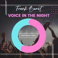 Frank Beret - Voice in the Night : Deep House Vocal