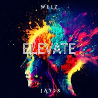 Welz and Jay28 - Elevate