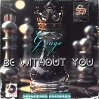 Gauge - Be Without You