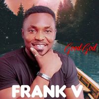 Frank V - Good God