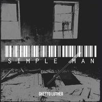 Ghetto luther - Simple Man