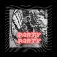 $KY SBM - Party Party