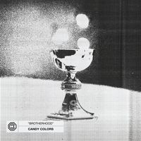Candy Colors - Brotherhood
