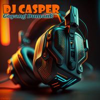 DJ Casper - DJ Goyang Dumank X Bikin Balik Lagi