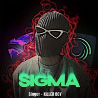 Killer Boy - Sigma
