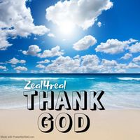 Zeal4real - Thank God