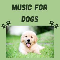 Music For Dogs, Music For Dogs Peace, Calm Pets Music Academy, Relaxing Puppy Music - Music For Dogs (Vol.182)