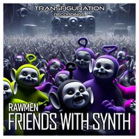 Rawmen - Friends With Synth