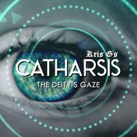 Kris G's Catharsis - The Deity's Gaze